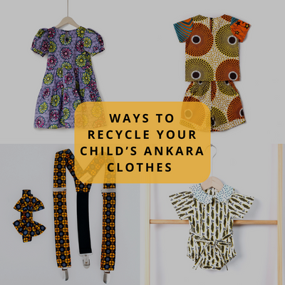 Transforming Old Kids' Ankara Clothes: Creative Ways to Recycle and Reuse